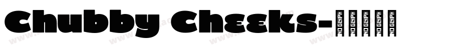 Chubby Cheeks字体转换